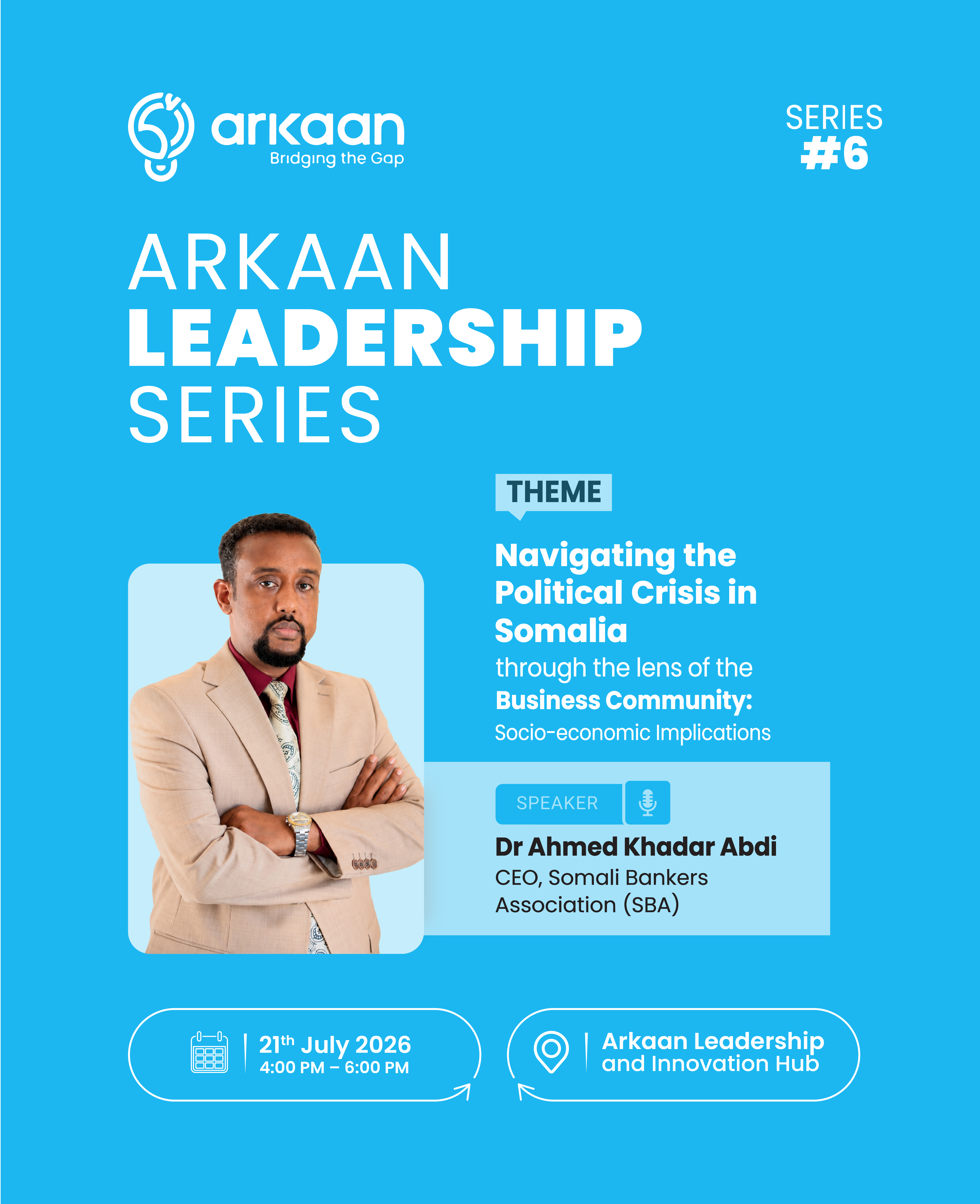Arkaan Leadership Series #06 - Dr. Ahmed Khadar